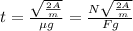 t= \frac{ \sqrt{\frac{2A}{m} } }{еg} = \frac{ N\sqrt{\frac{2A}{m} } }{Fg}