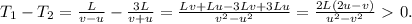 T_1-T_2=\frac{L}{v-u}-\frac{3L}{v+u}=\frac{Lv+Lu-3Lv+3Lu}{v^2-u^2}=&#10;\frac{2L(2u-v)}{u^2-v^2}\ \textgreater \ 0.