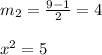 m_{2} = \frac{9-1}{2}=4\\\\ x^{2} =5