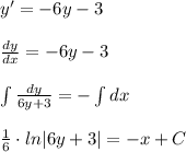 y'=-6y-3\\\\ \frac{dy}{dx}=-6y-3\\\\\int \frac{dy}{6y+3}=-\int dx\\\\\frac{1}{6}\cdot ln|6y+3|=-x+C
