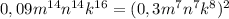 0,09m^{14}n^{14}k^{16}=(0,3m^7n^7k^8)^2