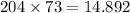 204 \times 73 = 14.892