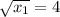 \sqrt{x_1} = 4