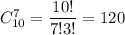 C^7_{10}= \dfrac{10!}{7!3!}= 120