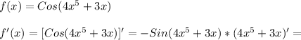 f(x)=Cos(4 x^{5} +3x)\\\\f'(x)=[Cos(4 x^{5} +3x)]'=-Sin(4 x^{5}+3x)*(4 x^{5} +3x)'=