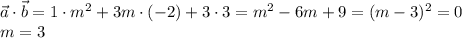 \vec{a}\cdot \vec{b}=1\cdot m^2+3m\cdot (-2)+3\cdot 3=m^2-6m+9=(m-3)^2=0\\ m=3