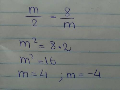 Найдите положительное значение m , при котором выполняется пропорция m : 2 = 8 : m найдите отрицател