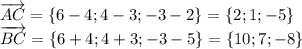 \overrightarrow{AC}=\{6-4;4-3;-3-2\}=\{2;1;-5\}\\ \overrightarrow{BC}=\{6+4;4+3;-3-5\}=\{10;7;-8\}