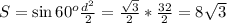 S=\sin 60^o \frac{d^2}{2}=\frac{\sqrt{3}}{2}*\frac{32}{2}=8\sqrt{3}