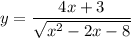 y = \dfrac{4x + 3}{\sqrt{x^{2}-2x-8}}