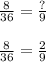 \frac{8}{36 } = \frac{?}{9 } \\ \\ \frac{8}{36} = \frac{2}{9}