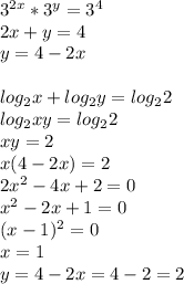 3^{2x} * 3^y = 3^4\\&#10;2x+y = 4\\&#10;y=4-2x\\\\&#10;log_2x+log_2y=log_22\\&#10;log_2xy=log_22\\&#10;xy=2\\&#10;x(4-2x)=2\\&#10;2x^2-4x+2=0\\&#10;x^2-2x+1=0\\&#10;(x-1)^2=0\\&#10;x=1\\&#10;y=4-2x=4-2=2
