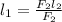 l_{1}= \frac{ F_{2} l_{2} }{F_{2} }