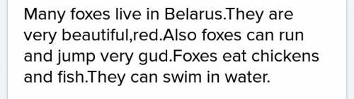 Speak about foxes .(рассказать о лисе) слова для : belarus red beautiful water run and jump chicken