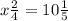 x \frac{2}{4}=10 \frac{1}{5}