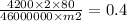\frac{4200 \times 2 \times 80}{46000000 \times m2} = 0.4