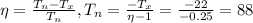 \eta=\frac{T_{n}-T_{x}}{T_{n}}, T_{n}=\frac{-T_{x}}{\eta -1}=\frac{-22}{-0.25}=88