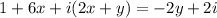 1+6x+i(2x+y)=-2y+2i