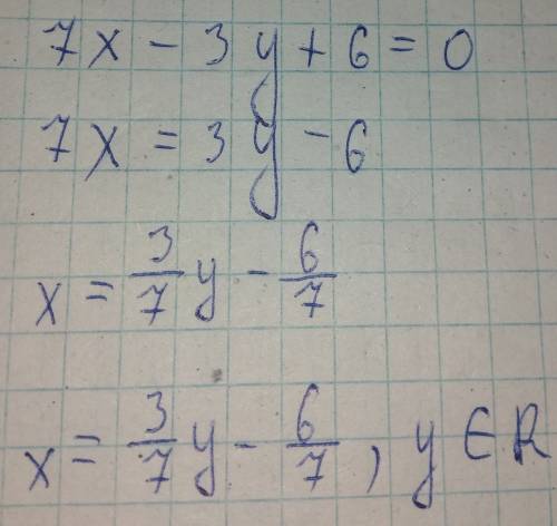 Решить. 7 класс. из уравнения 7x-3y+6=0 выразите переменную x через y.