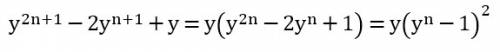 90 б разложите на множители многочлен y^2n+1-2y^n+1+y