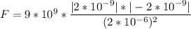 F = 9*10^9* \dfrac{|2*10^{-9}|*|-2*10^{-9}|}{(2*10^{-6})^2}