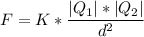 F = K* \dfrac{|Q_1|*|Q_2|}{d^2}