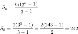\boxed{S_n= \frac{b_1(q^n-1)}{q-1} } \\\\\\ S_5= \cfrac{2(3^5-1)}{3-1}= \cfrac{2(243-1)}{2}=242