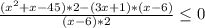 \frac{(x^{2}+x-45)*2-(3x+1)*(x-6)}{(x-6)*2}\leq 0