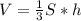 V=\frac{1}{3}S*h