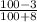 \frac{100-3}{100+8}