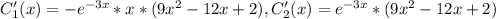C_1'(x)=-e^{-3x}*x*(9x^2-12x+2), C_2'(x)=e^{-3x}*(9x^2-12x+2)