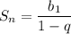 S_n=\dfrac{b_1}{1-q}