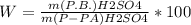 W= \frac{m(P.B.) H2SO4}{m(P-PA)H2SO4}*100%