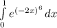 \int\limits^1_0 e^{(-2x)^6} \, dx