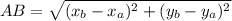 AB=\sqrt{(x_b-x_a)^2+(y_b-y_a)^2