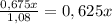 \frac{0,675x}{1,08} =0,625x