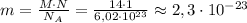 m=\frac{M\cdot N}{N_A}=\frac{14\cdot1}{6,02\cdot10^{23}}\approx2,3\cdot10^{-23}