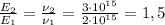 \frac{E_2}{E_1} = \frac{\nu_2}{\nu_1} = \frac {3 \cdot 10^{15}}{2 \cdot 10^{15}} =1,5