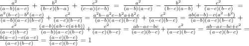 \frac{ {a}^{2} }{(a - b)(a - c)} + \frac{ {b}^{2} }{(b - c)( b - a)} + \frac{ {c}^{2} }{(c - a)(c - b)} = \frac{ {a}^{2} }{(a - b)(a - c)} - \frac{ {b}^{2} }{(b - c)(a - b)} + \frac{ {c}^{2} }{(a - c)(b - c)} = \frac{ {a}^{2}(b - c) - {b}^{2} (a - c)}{(a - b)(a - c)(b - c)} + \frac{ {c}^{2} }{(a - c)(b - c)} = \frac{ {a}^{2}b - {a}^{2} c - {b}^{2} a + {b}^{2} c}{(a - b)(a - c)(b - c)} + \frac{ {c}^{2} }{(a - c)(b - c)} = \frac{ab(a - b) - c( {a}^{2} - {b}^{2} )}{(a - b)(a - c)(b - c)} + \frac{ {c}^{2} }{(a - c)(b - c)} = \frac{(a - b)(ab - c(a + b))}{(a - b)(a - c)(b - c)} + \frac{ {c}^{2} }{(a - c)(b - c)} = \frac{ab - ac - bc}{(a - c)(b - c)} + \frac{ {c}^{2} }{(a - c)(b - c)} = \frac{ab - ac - bc + {c}^{2} }{(a - c)(b - c)} = \frac{b(a - c) - c(a - c)}{(a - c)( b - c)} = \frac{(a - c)(b - c)}{(a - c)(b - c)} = 1