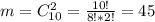 m=C^2_{10}=\frac{10!}{8!*2!}=45