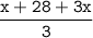 \tt \dfrac{x+28+3x}{3}