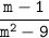 \tt \dfrac{m-1}{m^2-9}