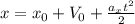 x=x_{0} +V_0+\frac{a_x t^2}{2}