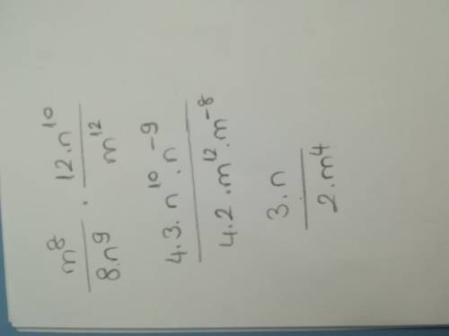 Выполните умножение и деление дробей: а) m^8/8n^9•12n^10/m^12 !