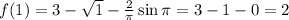 f(1)=3-\sqrt{1}-\frac{2}{\pi}\sin\pi =3-1-0=2