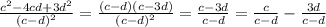 \frac{c^2-4cd+3d^2}{(c-d)^2}=\frac{(c-d)(c-3d)}{(c-d)^2}=\frac{c-3d}{c-d} =\frac{c}{c-d}-\frac{3d}{c-d}