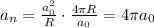 a_n = \frac{a_0^2}{R} \cdot \frac{4\pi R}{a_0} = 4\pi a_0