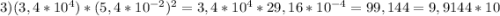 3)(3,4*10^4)*(5,4*10^{-2})^2=3,4*10^4*29,16*10^{-4}=99,144=9,9144*10