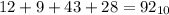 12 + 9 + 43 + 28 = 92_{10}