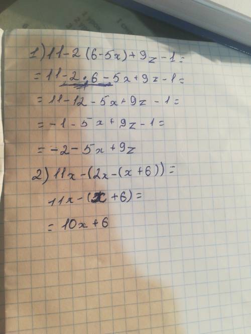1) 11-2(6-5x)+9z-1= 2) 11x-(2x-(x+6))=